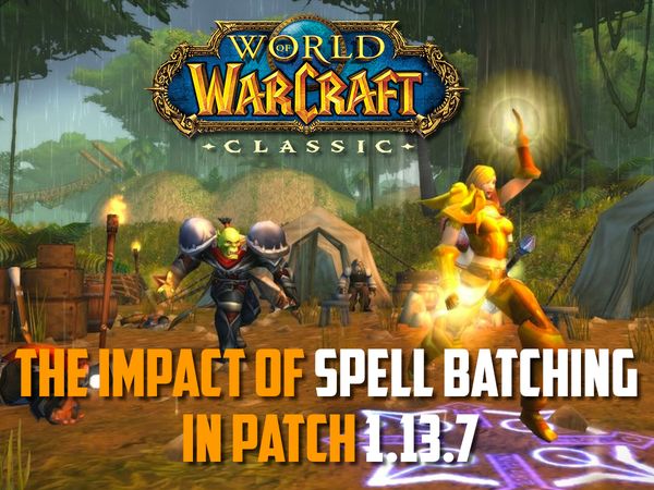 The impact of Spell Batching in patch 1.13.7. Classic WoW