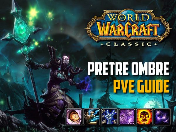 Guide Prêtre Ombre PvE wow classic