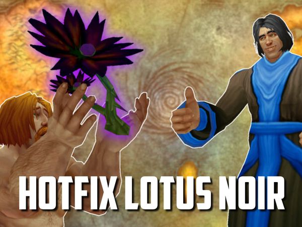 Des correctifs au taux de spawn du lotus noir et à l'exploitation du Goulet des Warsong