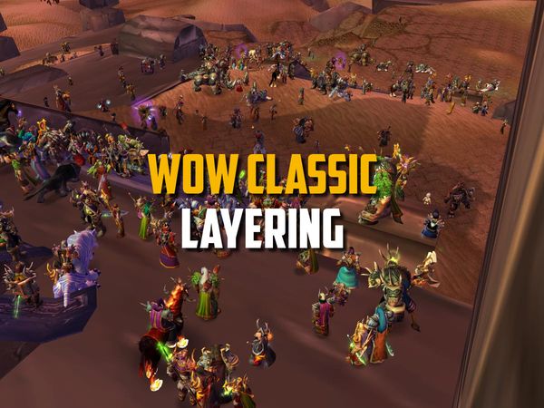 Modification du système de layering sur WoW Classic