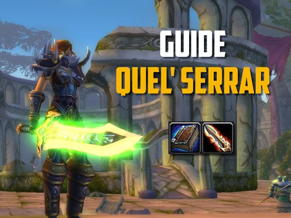 Le guide de la Quel’Serrar sur WoW Classic