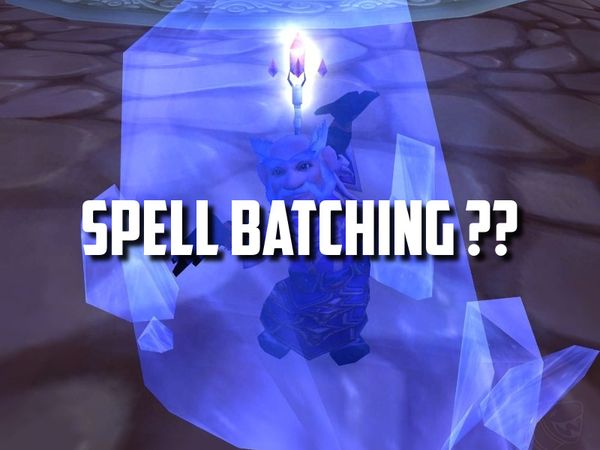 Spell Batching in Classic WoW is confirmed!