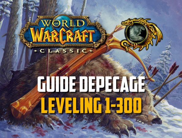 Guide du Dépeçage - Leveling 1-300