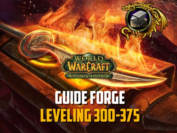 Guide pour la Forge leveling 1-375 - TBC Classic