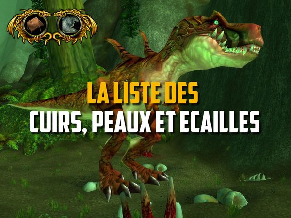 Guide Dépeçage - La liste de tous les cuirs, peaux et écailles