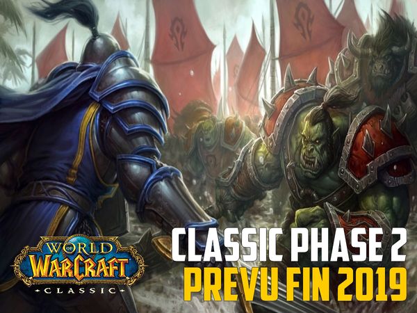 Phase 2 de WoW Classic prévue pour fin 2019