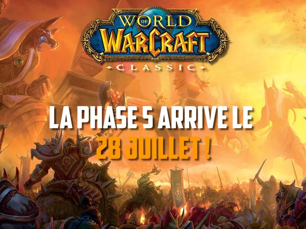 La phase 5 arrive le 28 juillet !