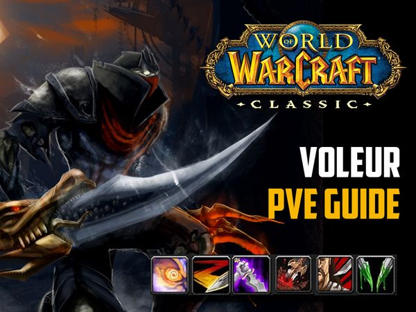 Guide Voleur PvE Wow classic