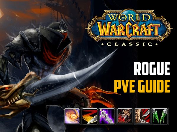 Rogue PvE Guide - Specs, Duel, BG, Gear