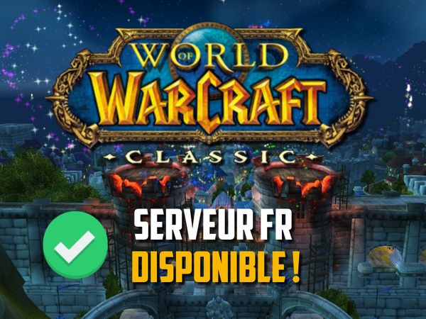 Serveurs Français et Allemands confirmés pour WoW Classic !