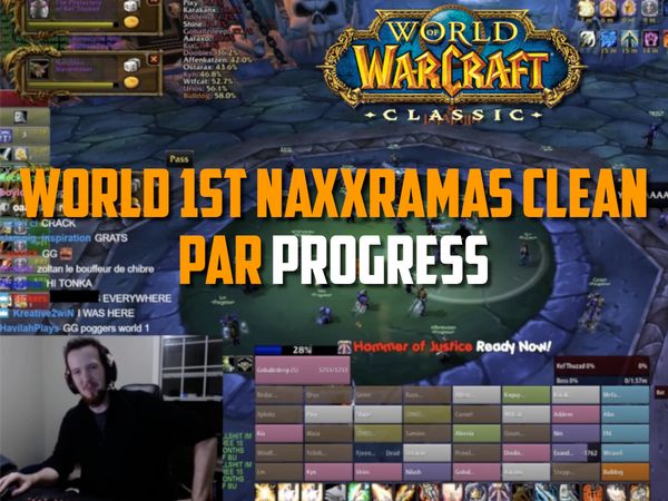 World First WoW Classic Naxxramas clean par Progress !