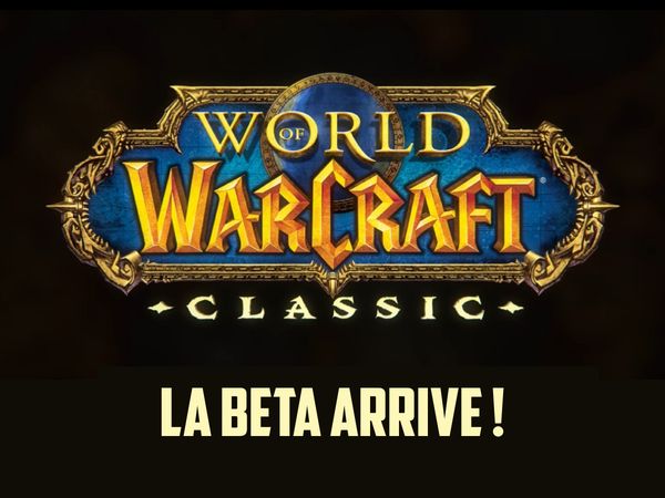 WoW Classic : La beta est confirmée ! Fuite de Blizzard
