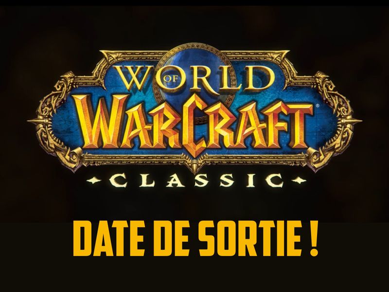 date sortie wow classic