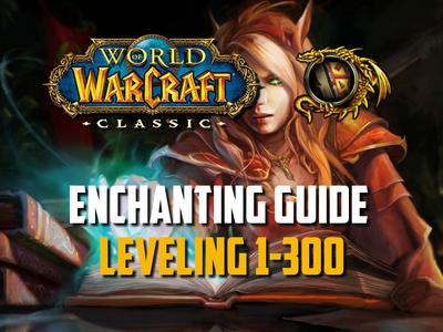 leveling enchanting guide 1-300