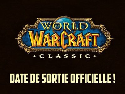 wow classic date de sortie