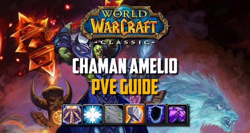 guide chaman amelio pve wow classic