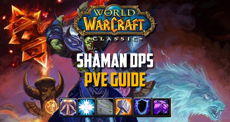 enhancement shaman pve guide wow classic