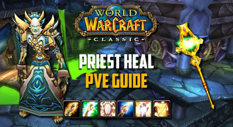 heal priest pve guide wow classic