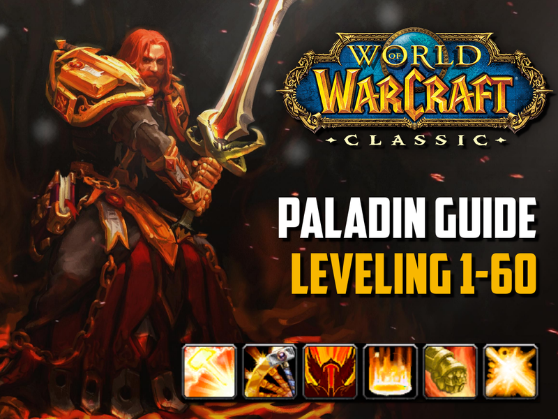 Classic WoW Paladin Guide Leveling 1 60 Best Tips Classic WoW Paladin Guide Leveling 1 60 Best Tips