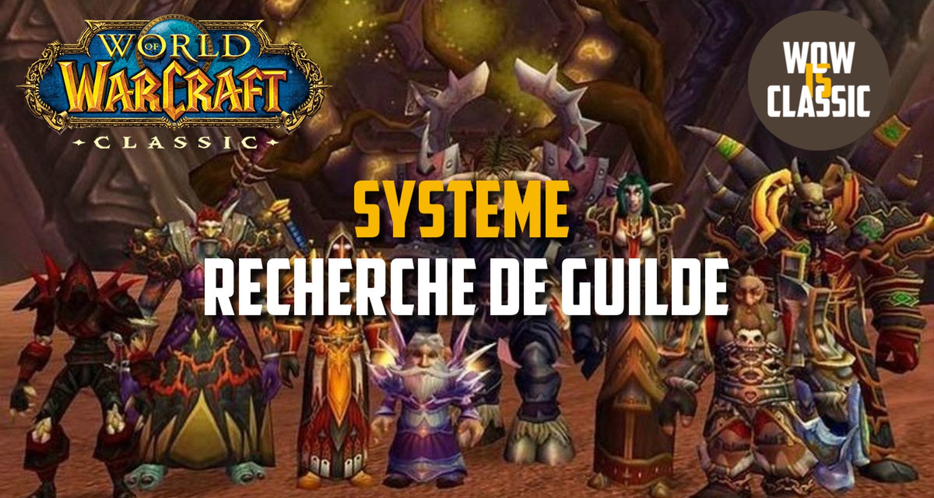 Wow Classic Systeme De Recherche De Guilde Pve Pvp Rp