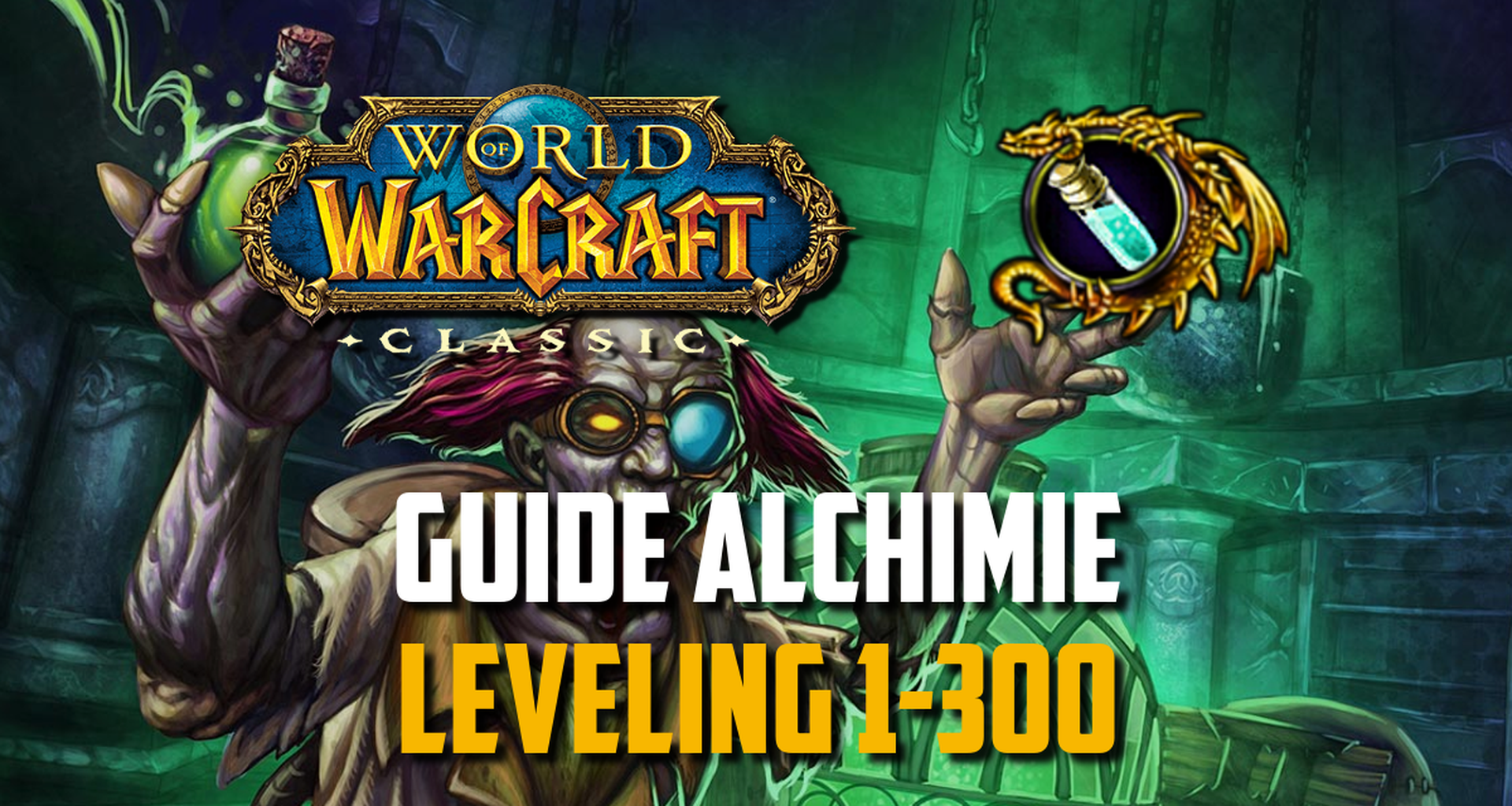 Guide Alchimie Leveling (1300) à WoW Classic Astuces inédites